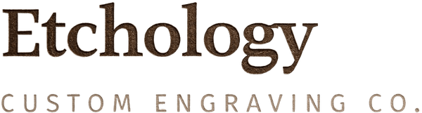 Etchology — Custom Engraving Co.